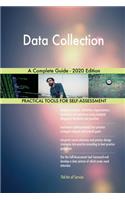 Data Collection A Complete Guide - 2020 Edition