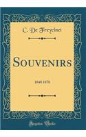 Souvenirs: 1848 1878 (Classic Reprint)