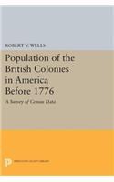 The Population of the British Colonies in America Before 1776