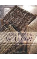 CANE, RUSH & WILLOW