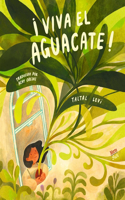 ¡Viva El Aguacate!: (Spanish Edition)