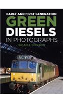 Early and First Generation Green Diesels in Photographs