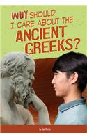 Why Should I Care about the Ancient Greeks?