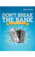 Don't Break the Bank, College Edition: A College Student's Guide to Managing Money