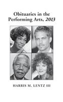 Obituaries in the Performing Arts, 2013