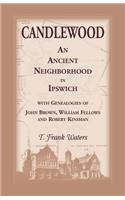 Candlewood an Ancient Neighborhood in Ipswich