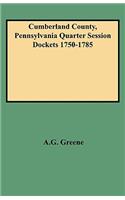 Cumberland County, Pennsylvania Quarter Session Dockets 1750-1785
