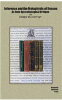 Inference and the Metaphysic of Reason: An Onto-Epistemological Critique