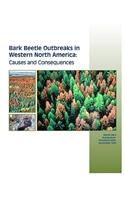 Bark Beetle Outbreaks in Western North America: Causes and Consequences