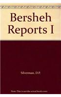 Bersheh Reports I