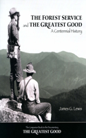 Forest Service and the Greatest Good
