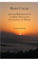 Baha'u'llah and the Emergence of an Ever-Advancing Civilization of Peace