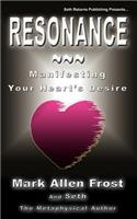 Resonance - Manifesting Your Heart's Desire