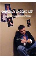 Sometimes Daddies Cry: What a Dad Really Feels About Divorce(English)
