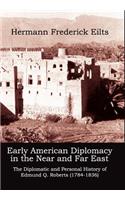 Early American Diplomacy in the Near and Far East