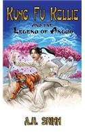 Kung Fu Kellie and the Legend of Anguo