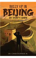 Belly Up in Beijing: An Expat's Guide