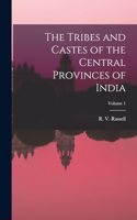 Tribes and Castes of the Central Provinces of India; Volume 1