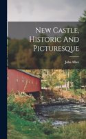 New Castle, Historic And Picturesque