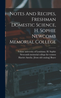 Notes And Recipes, Freshman Domestic Science, H. Sophie Newcomb Memorial College
