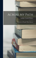 Across My Path: Memories of People I Have Known