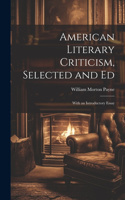 American Literary Criticism, Selected and Ed