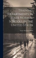 Training Departments in State Normal Schools in the United States