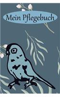 Mein Pflegebuch: Planungshilfe für Kinder bei der eigenständigen Vogelpflege I Blaues Vögelchen