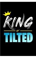 King of Tilted