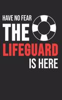 Have No Fear The Lifeguard Is Here