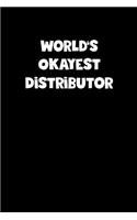World's Okayest Distributor Notebook - Distributor Diary - Distributor Journal - Funny Gift for Distributor