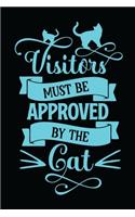 Visitors Must Be Approved by the Cat
