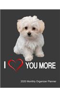 I Love You More 2020 Monthly Organizer Planner