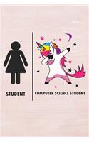 Student Computer Science Student: Funny Computer Science Student Vs Normal Student Dabbing Unicorn Journal / Notebook / Diary Gift (6 X 9 - 110 Blank Pages)