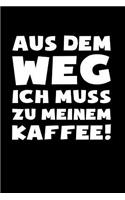 Muss zum Kaffee!: Notizbuch / Notizheft für Lustiger Büro-Spruch Lustiger Spruch Arbeitskollege Kaffee-Liebhaber A5 (6x9in) liniert mit Linien