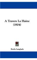 A Travers La Haine (1904)