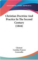 Christian Doctrine And Practice In The Second Century (1844)