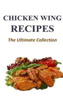 Chicken Wing Recipes - The Ultimate Collection