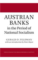 Austrian Banks in the Period of National Socialism