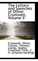 The Letters and Speeches of Oliver Cromwell, Volume II