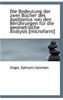 Die Bedeutung Der Zwei Bucher Des Apollonius Von Den Beruhrungen Fur Die Geometrische Analysis [Micr