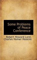 Some Problems of Peace Conference
