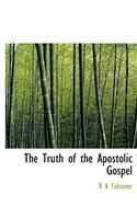The Truth of the Apostolic Gospel