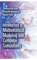 Introduction to Mathematical Modeling and Computer Simulations