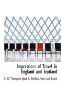 Impressions of Travel in England and Scotland