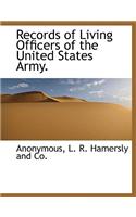 Records of Living Officers of the United States Army.