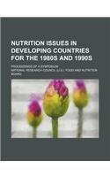 Nutrition Issues in Developing Countries for the 1980s and 1990s; Proceedings of a Symposium