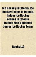 Ice Hockey in Estonia: Ice Hockey Teams in Estonia, Indoor Ice Hockey Venues in Estonia, Estonia Men's National Junior Ice Hockey Team