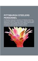 Pittsburgh Steelers Personnel: Pittsburgh Steelers Coaches, Pittsburgh Steelers Executives, Bert Bell, Tony Dungy, John Mitchell, Ken Anderson(English)