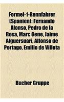 Formel-1-Rennfahrer (Spanien): Fernando Alonso, Pedro de La Rosa, Marc Gene, Jaime Alguersuari, Alfonso de Portago, Emilio de Villota(German)